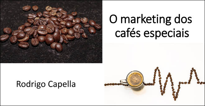 O Marketing dos Cafés Especiais